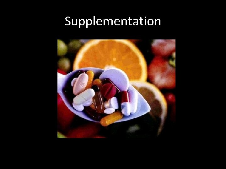 Supplementation 
