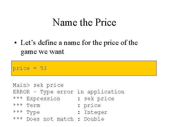 Name the Price • Let’s define a name for the price of the game