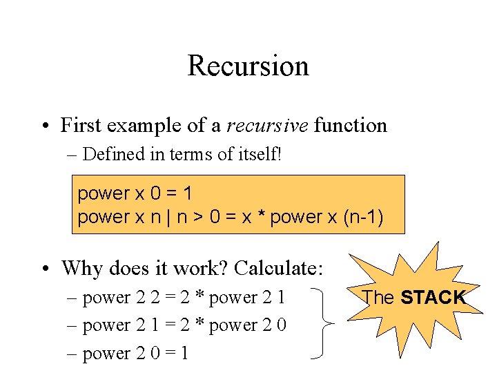 Recursion • First example of a recursive function – Defined in terms of itself!
