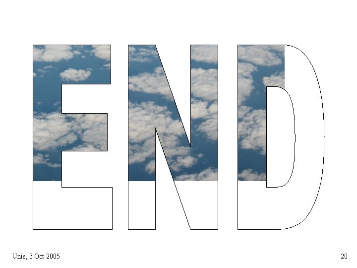 Unis, 3 Oct 2005 20 Unis, 3 Oct 2005 20