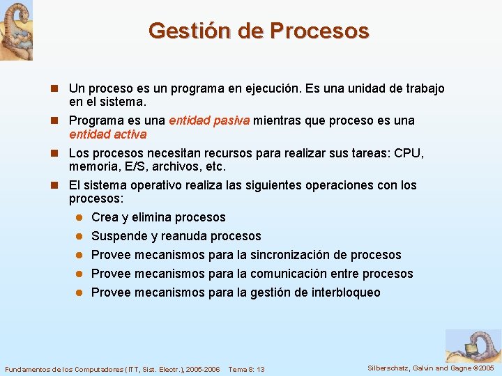 Gestión de Procesos n Un proceso es un programa en ejecución. Es una unidad