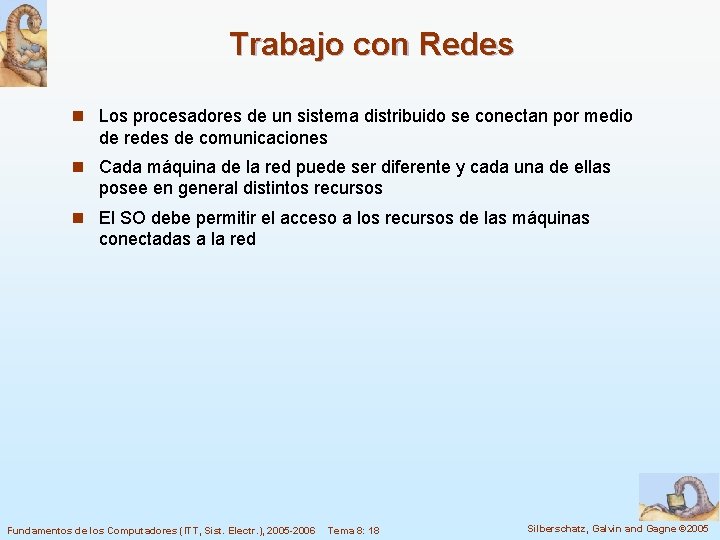 Trabajo con Redes n Los procesadores de un sistema distribuido se conectan por medio