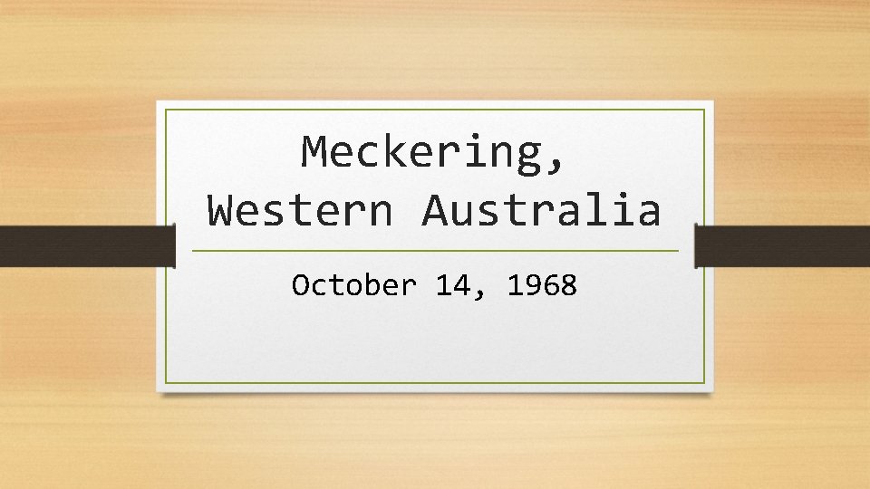 Meckering, Western Australia October 14, 1968 