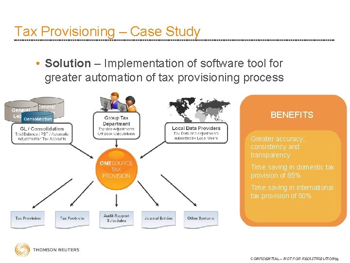 Tax Provisioning – Case Study • Solution – Implementation of software tool for greater