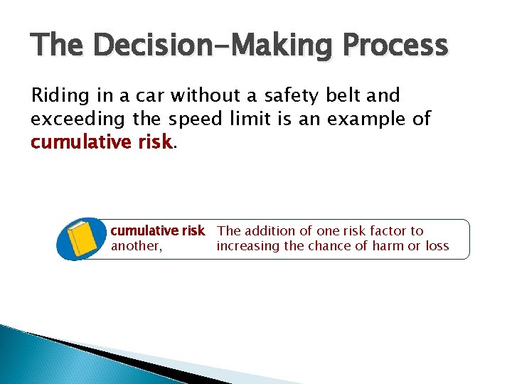 The Decision-Making Process Riding in a car without a safety belt and exceeding the The Decision-Making Process Riding in a car without a safety belt and exceeding the