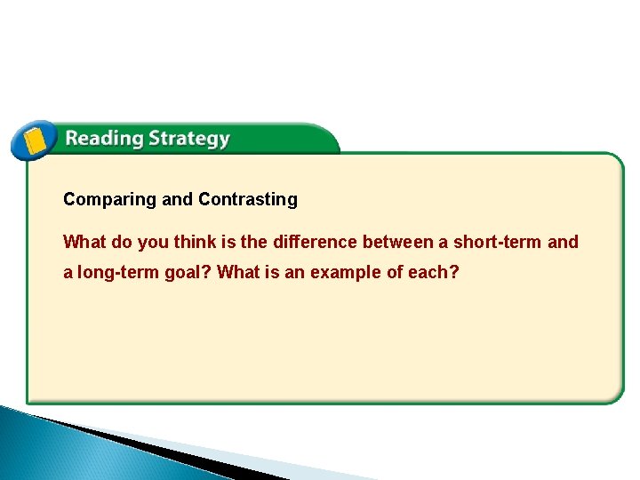 Comparing and Contrasting What do you think is the difference between a short-term and Comparing and Contrasting What do you think is the difference between a short-term and