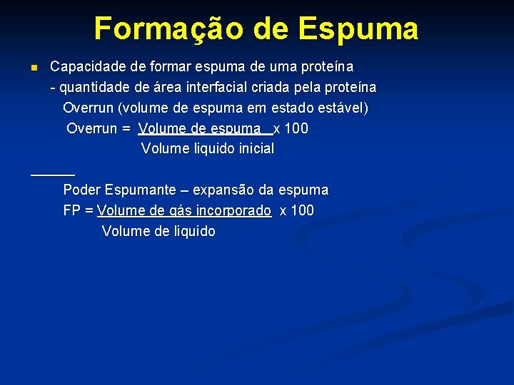 Formação de Espuma Capacidade de formar espuma de uma proteína - quantidade de área