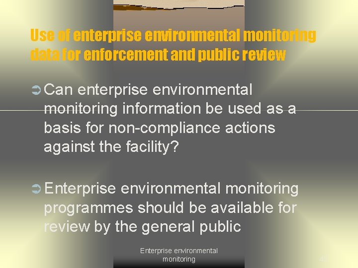 Use of enterprise environmental monitoring data for enforcement and public review Ü Can enterprise