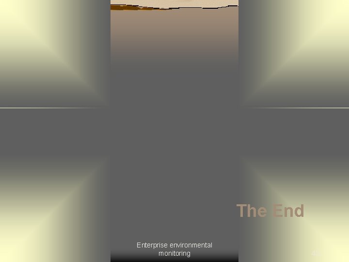 The End Enterprise environmental monitoring 43 