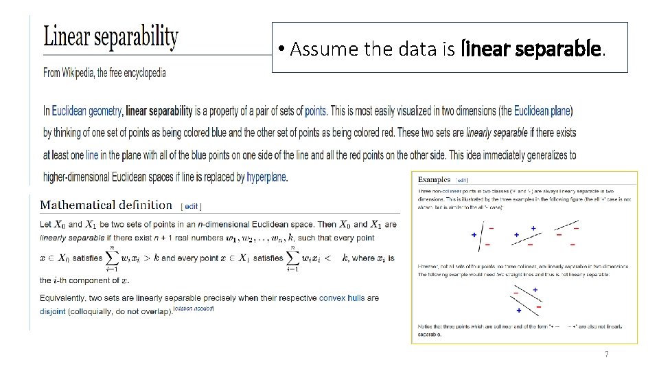  • Assume the data is linear separable. 7 