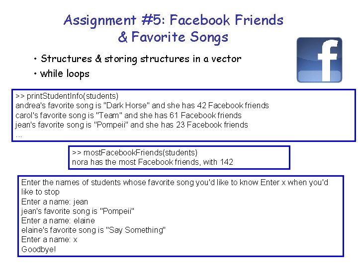 Assignment #5: Facebook Friends & Favorite Songs • Structures & storing structures in a