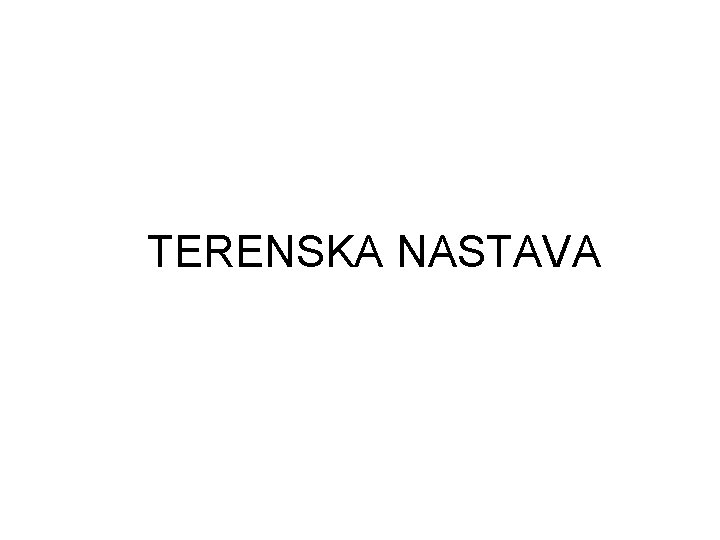 TERENSKA NASTAVA 