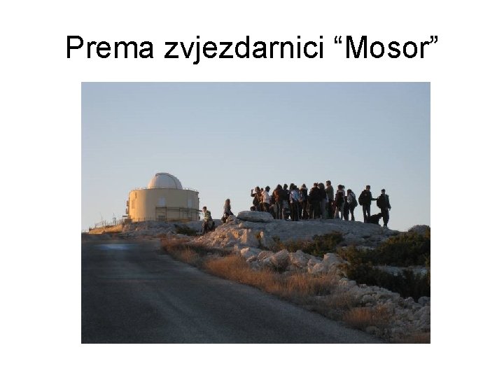 Prema zvjezdarnici “Mosor” 