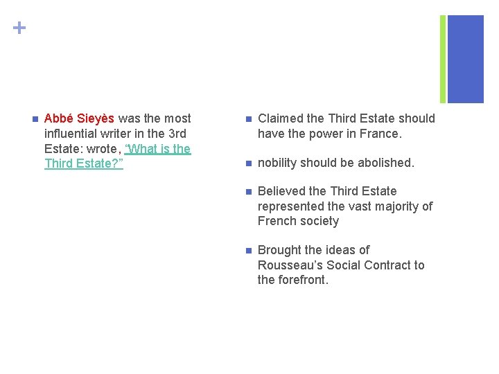 + n Abbé Sieyès was the most influential writer in the 3 rd Estate: