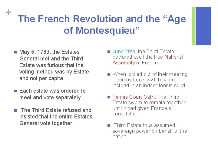 + The French Revolution and the “Age of Montesquieu” n n June 20 th,