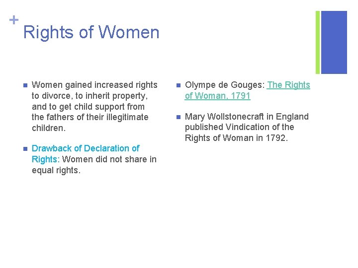 + Rights of Women n n Women gained increased rights to divorce, to inherit