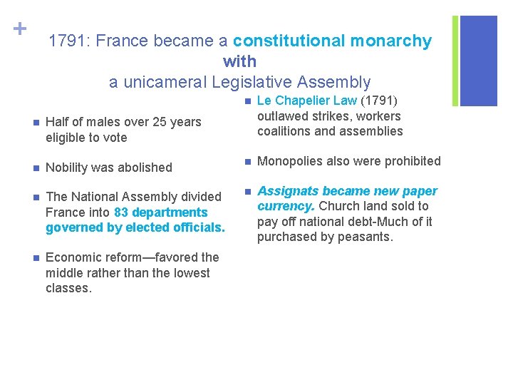+ 1791: France became a constitutional monarchy with a unicameral Legislative Assembly n Le