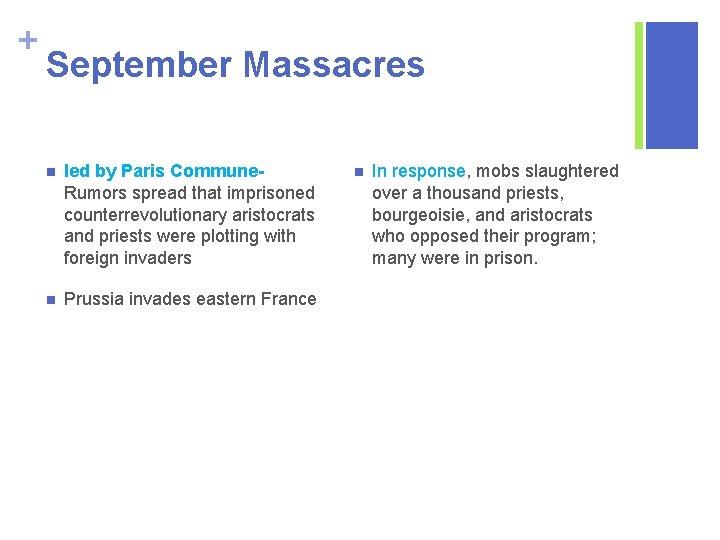 + September Massacres n led by Paris Commune. Rumors spread that imprisoned counterrevolutionary aristocrats