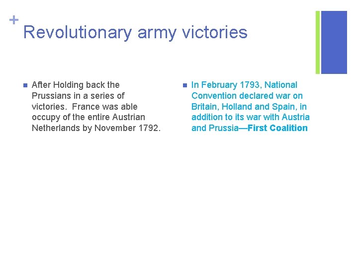 + Revolutionary army victories n After Holding back the Prussians in a series of