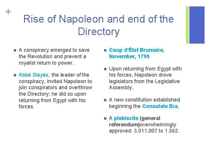 + Rise of Napoleon and end of the Directory n n A conspiracy emerged