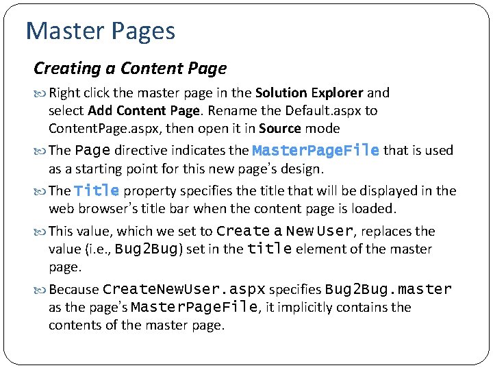 Master Pages Creating a Content Page Right click the master page in the Solution