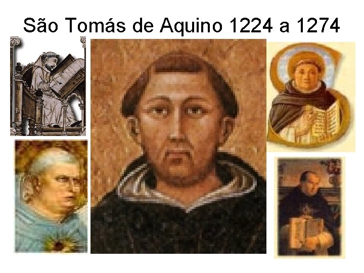 São Tomás de Aquino 1224 a 1274 