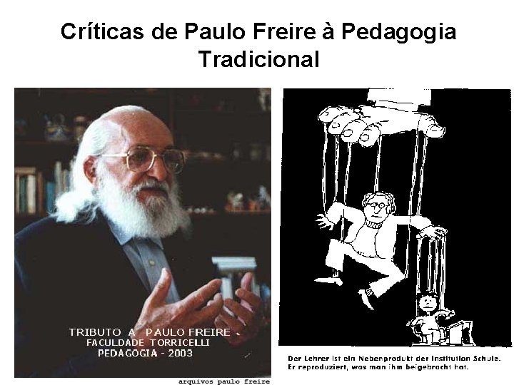 Críticas de Paulo Freire à Pedagogia Tradicional 