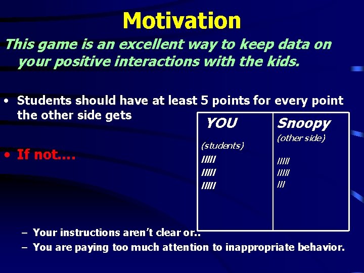 Motivation This game is an excellent way to keep data on your positive interactions Motivation This game is an excellent way to keep data on your positive interactions