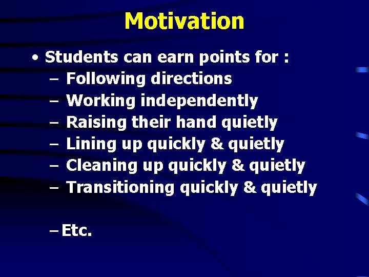 Motivation • Students can earn points for : – Following directions – Working independently Motivation • Students can earn points for : – Following directions – Working independently