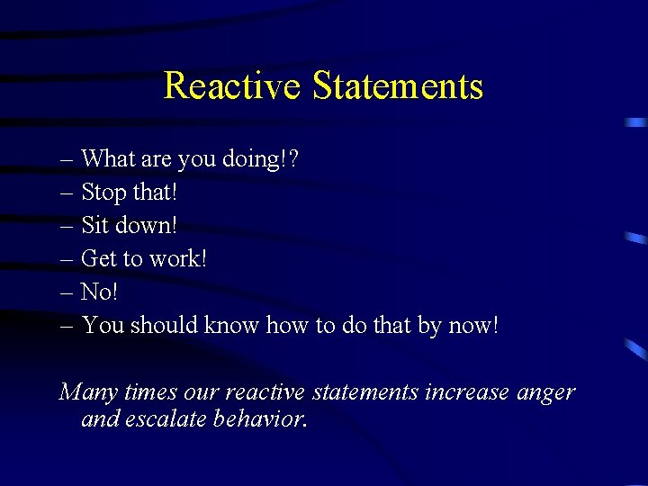 Reactive Statements – What are you doing!? – Stop that! – Sit down! – Reactive Statements – What are you doing!? – Stop that! – Sit down! –