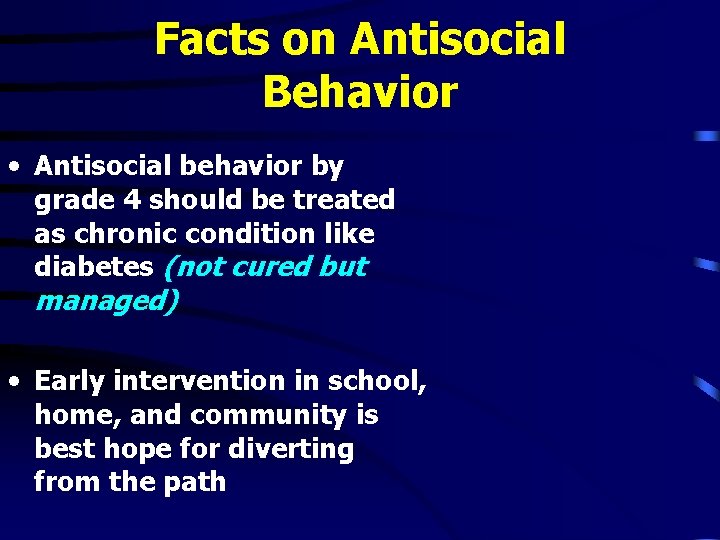 Facts on Antisocial Behavior • Antisocial behavior by grade 4 should be treated as Facts on Antisocial Behavior • Antisocial behavior by grade 4 should be treated as
