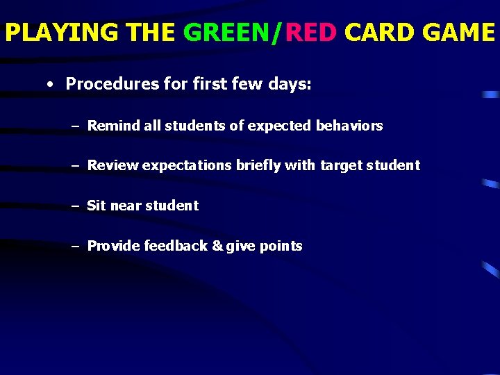 PLAYING THE GREEN/RED CARD GAME • Procedures for first few days: – Remind all PLAYING THE GREEN/RED CARD GAME • Procedures for first few days: – Remind all
