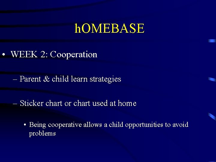 h. OMEBASE • WEEK 2: Cooperation – Parent & child learn strategies – h. OMEBASE • WEEK 2: Cooperation – Parent & child learn strategies –