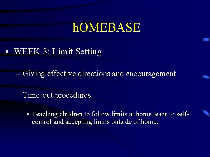 h. OMEBASE • WEEK 3: Limit Setting – Giving effective directions and encouragement h. OMEBASE • WEEK 3: Limit Setting – Giving effective directions and encouragement