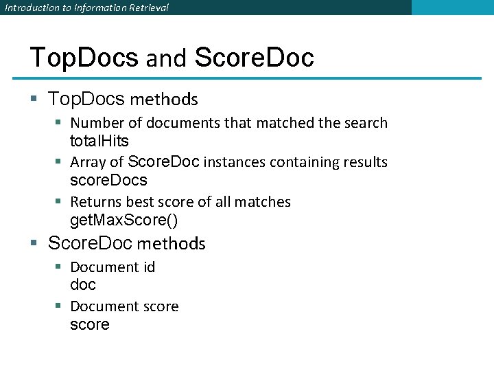Introduction to Information Retrieval Top. Docs and Score. Doc § Top. Docs methods §