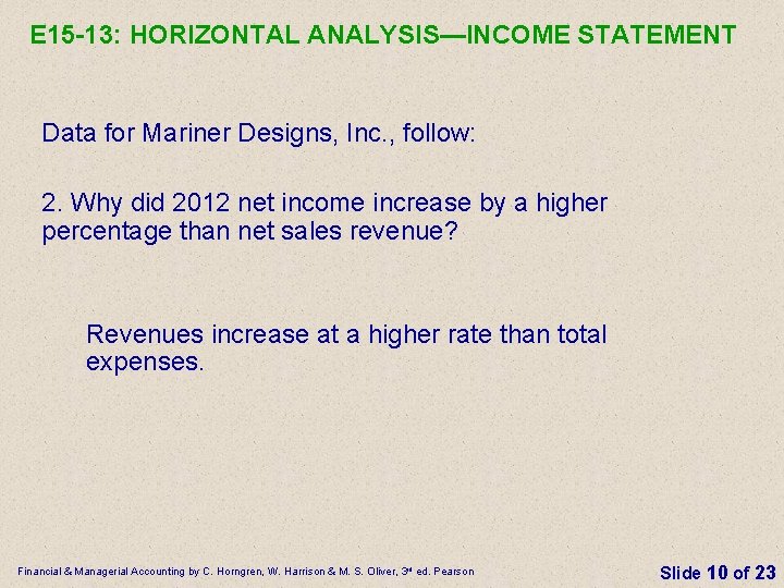 E 15 -13: HORIZONTAL ANALYSIS—INCOME STATEMENT Data for Mariner Designs, Inc. , follow: 2.