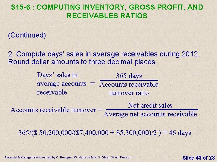 S 15 -6 : COMPUTING INVENTORY, GROSS PROFIT, AND RECEIVABLES RATIOS (Continued) 2. Compute