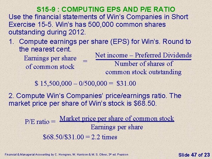 S 15 -9 : COMPUTING EPS AND P/E RATIO Use the financial statements of