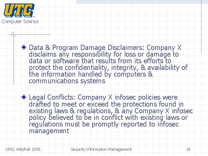Computer Science Data & Program Damage Disclaimers: Company X disclaims any responsibility for loss Computer Science Data & Program Damage Disclaimers: Company X disclaims any responsibility for loss