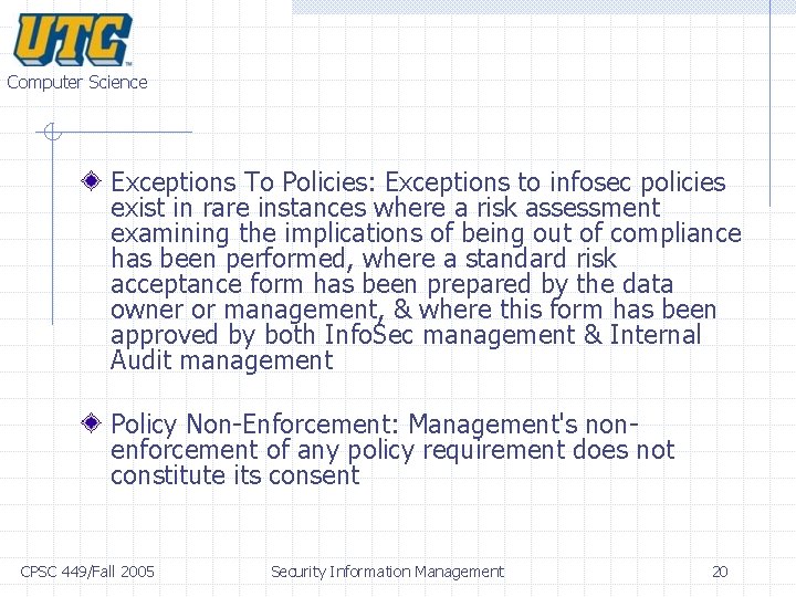 Computer Science Exceptions To Policies: Exceptions to infosec policies exist in rare instances where Computer Science Exceptions To Policies: Exceptions to infosec policies exist in rare instances where