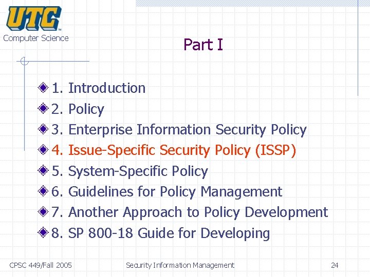 Computer Science 1. 2. 3. 4. 5. 6. 7. 8. Part I Introduction Policy Computer Science 1. 2. 3. 4. 5. 6. 7. 8. Part I Introduction Policy