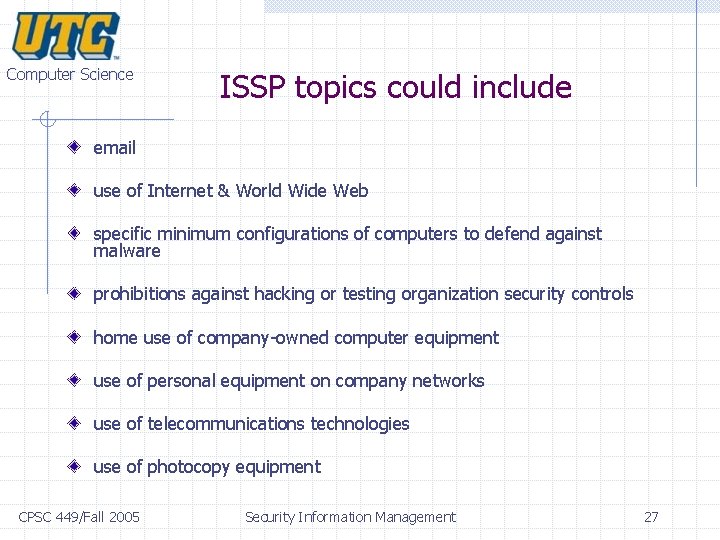 Computer Science ISSP topics could include email use of Internet & World Wide Web Computer Science ISSP topics could include email use of Internet & World Wide Web