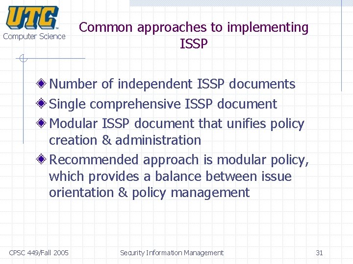 Computer Science Common approaches to implementing ISSP Number of independent ISSP documents Single comprehensive Computer Science Common approaches to implementing ISSP Number of independent ISSP documents Single comprehensive