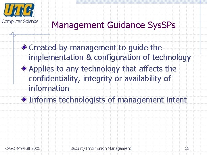 Computer Science Management Guidance Sys. SPs Created by management to guide the implementation & Computer Science Management Guidance Sys. SPs Created by management to guide the implementation &