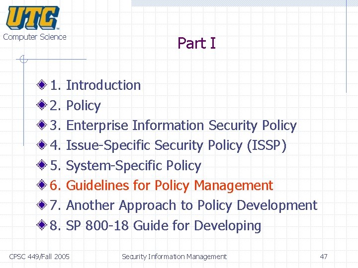 Computer Science 1. 2. 3. 4. 5. 6. 7. 8. Part I Introduction Policy Computer Science 1. 2. 3. 4. 5. 6. 7. 8. Part I Introduction Policy