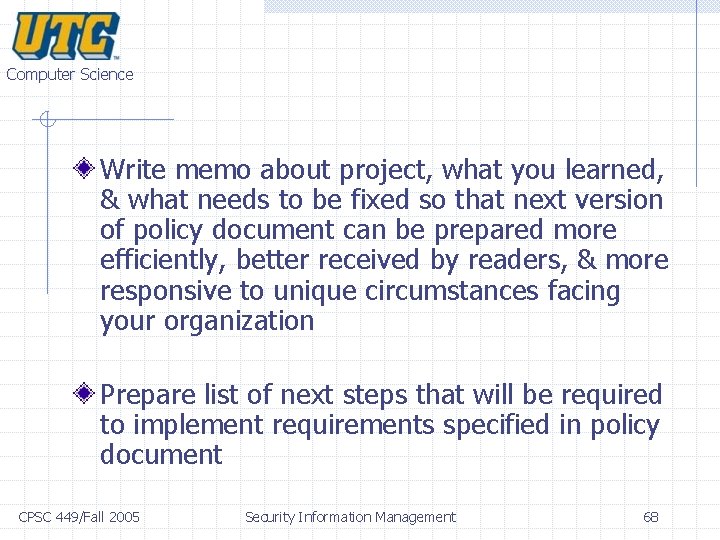 Computer Science Write memo about project, what you learned, & what needs to be Computer Science Write memo about project, what you learned, & what needs to be
