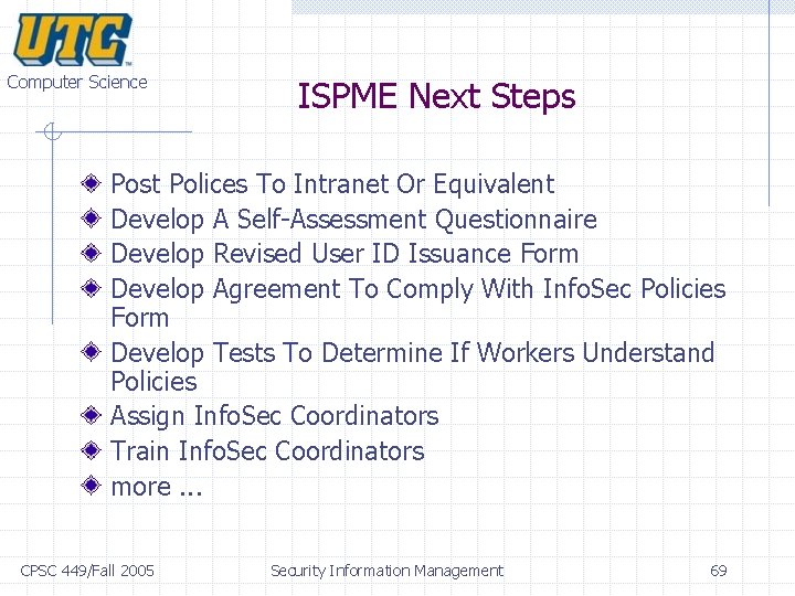 Computer Science ISPME Next Steps Post Polices To Intranet Or Equivalent Develop A Self-Assessment Computer Science ISPME Next Steps Post Polices To Intranet Or Equivalent Develop A Self-Assessment