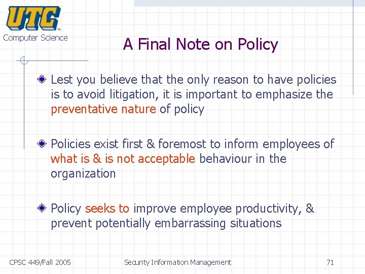 Computer Science A Final Note on Policy Lest you believe that the only reason Computer Science A Final Note on Policy Lest you believe that the only reason
