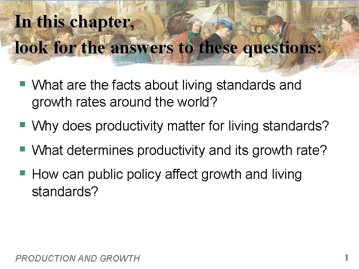 In this chapter, look for the answers to these questions: § What are the