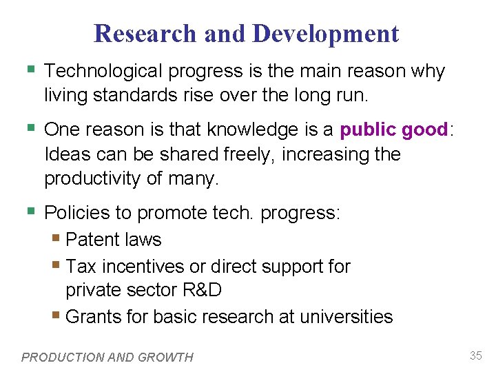 Research and Development § Technological progress is the main reason why living standards rise